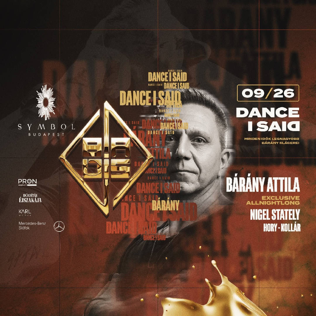 DANCE I SAID🔥minden idők legnagyobb Bárány slágerei🔥09.26. Symbol, Budapest