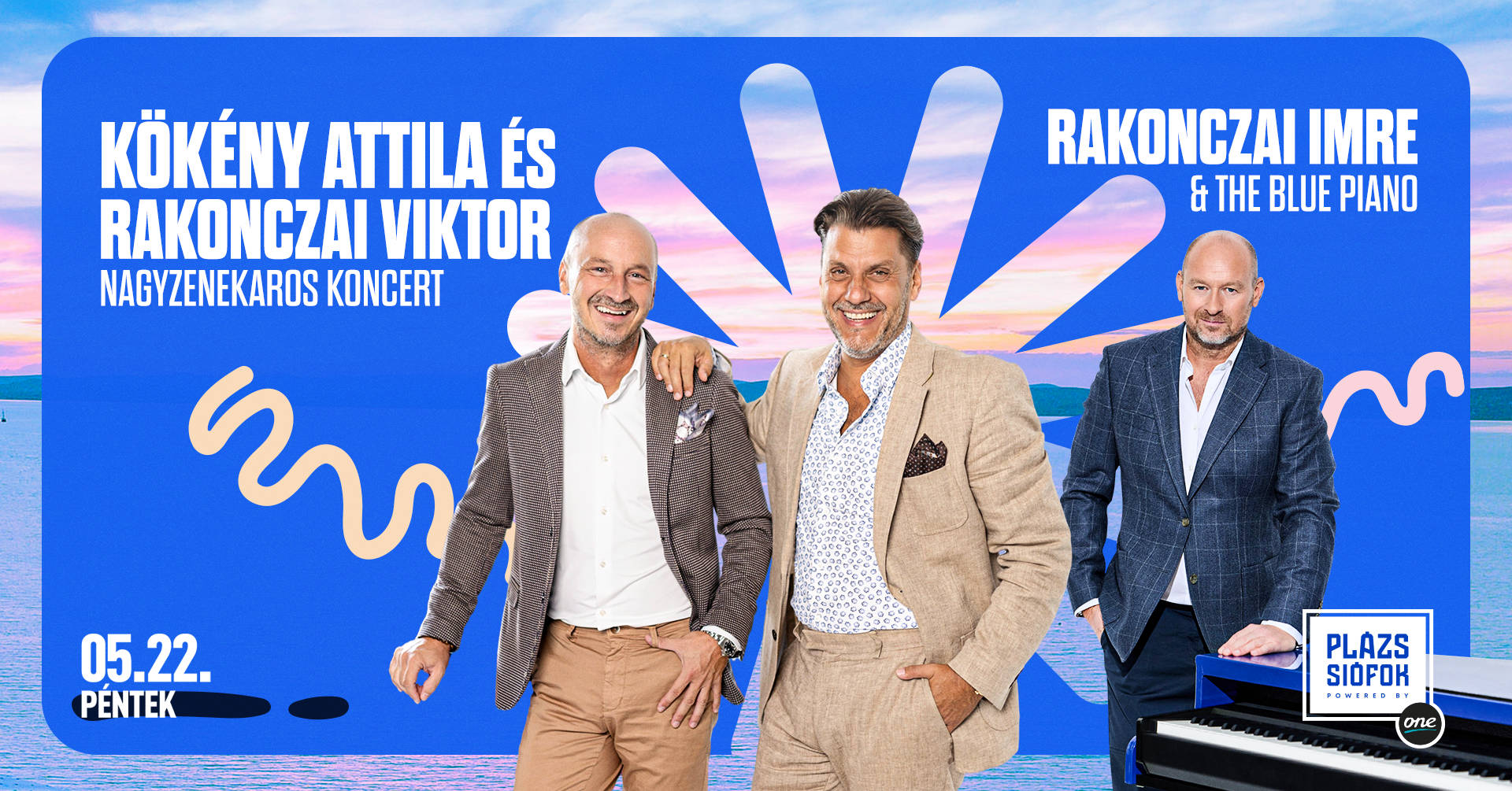 Kökény Attila & Rakonczai Viktor és Rakonczai Imre & The Blue Piano / Plázs Siófok / 2026.05.22.